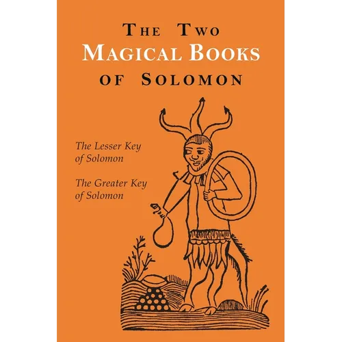 The Two Magical Books of Solomon: The Greater and Lesser Keys - Paperback