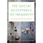 The Social Acceptance of Inequality: On the Logics of a More Unequal World - Hardcover