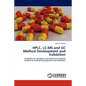 HPLC, LC-MS and GC Method Development and Validation - Paperback