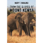 From the Slopes of Mount Kenya - Paperback