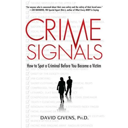 Crime Signals: How to Spot a Criminal Before You Become a Victim - Paperback