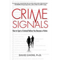 Crime Signals: How to Spot a Criminal Before You Become a Victim - Paperback