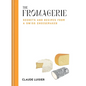 The Fromagerie: Secrets and Recipes from a Swiss Cheesemaker - Hardcover