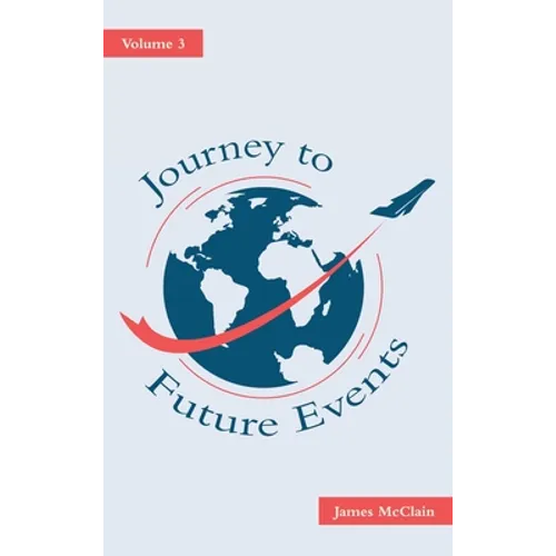 Journey to Future Events: Volume 3 - Hardcover