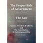The Proper Role of Government and The Law: Also, A Look at Agency, Freedom & Liberty, and the Constitution & Our Responsibility - Paperback
