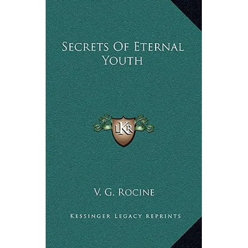 Secrets of Eternal Youth - Hardcover