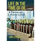 Life in the Time of Oil: A Pipeline and Poverty in Chad - Hardcover