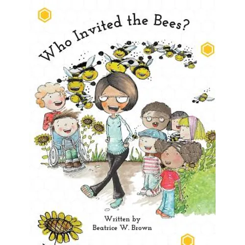 Who Invited the Bees? - Hardcover