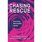 Chasing Rescue: Surviving Narcissistic Abuse - Hardcover