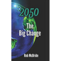 2050 The Big Change - Paperback