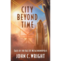 City Beyond Time: Tales of the Fall of Metachronopolis - Paperback