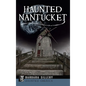 Haunted Nantucket - Hardcover
