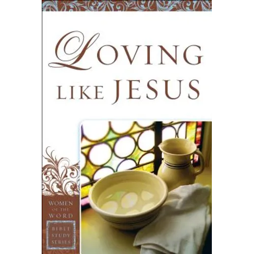 Loving Like Jesus - Paperback