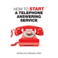 How to Start a Telephone Answering Service - Paperback