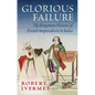 Glorious Failure: The Forgotten History of French Imperialism in India - Hardcover
