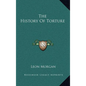 The History of Torture - Hardcover