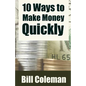 10 Ways to Make Money Quickly - Paperback