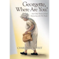 Georgette, Where Are You?: And Other Stories of God Interacting with His People - Paperback