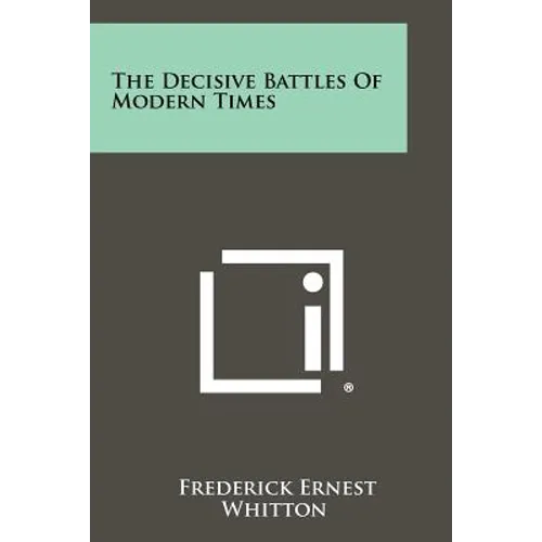 The Decisive Battles of Modern Times - Paperback