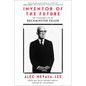 Inventor of the Future: The Visionary Life of Buckminster Fuller - Hardcover