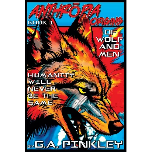 Anthropia Origins: Of Wolf and Men - Paperback