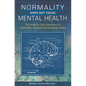 Normality Does Not Equal Mental Health: The Need to Look Elsewhere for Standards of Good Psychological Health - Hardcover