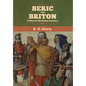 Beric the Briton: A Story of the Roman Invasion - Hardcover