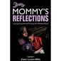 Mommy's Reflections: Losing Zumante and Finding the Mustard Seed - Paperback