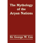 The Mythology of the Aryan Nations - Paperback