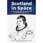 Scotland in Space: Creative Visions and Critical Reflections on Scotland's Space Futures - Paperback