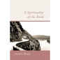 A Spirituality of the Road - Paperback