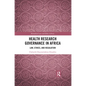 Health Research Governance in Africa: Law, Ethics, and Regulation - Paperback