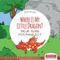Where Is My Little Dragon? - わたしの　ちいさな　ドラゴンち& - Paperback