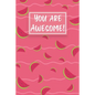 You Are Awesome!: Watermelon Cute gifts colored pattern - Paperback