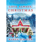 Love Always, Christmas: A feel-good Christmas romance from writer of Netflix's A Christmas Prince - Hardcover