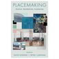 Placemaking: People, Properties, Planning - Hardcover
