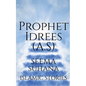 Prophet Idrees (A.S) - Paperback