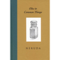 Odes to Common Things - Hardcover