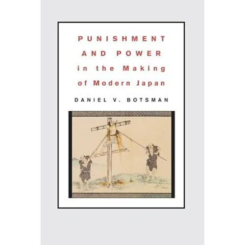 Punishment and Power in the Making of Modern Japan - Paperback