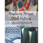 Mastering Mosaic Stitch Patterns: Elevate Your Crochet Skills to Create Beautiful Throws and Accessories - Paperback