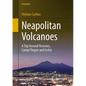Neapolitan Volcanoes: A Trip Around Vesuvius, Campi Flegrei and Ischia - Paperback