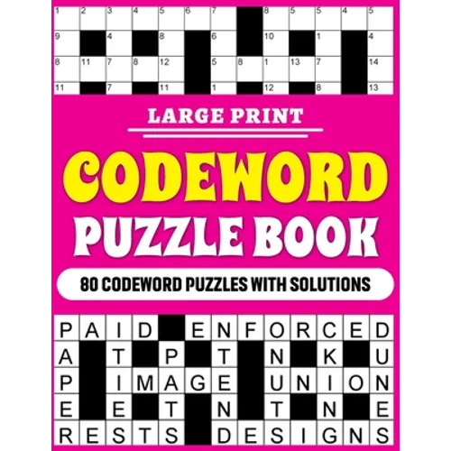 Large Print Codeword Puzzle Book: Large Print Codeword Puzzle Book For Adults With 80 Word Puzzles For Adults And Elderly Persons With Solutions - Paperback