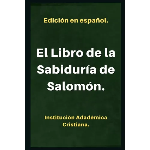 El Libro de la Sabiduría.: Llamado también: Sabiduria de Salomón. - Paperback
