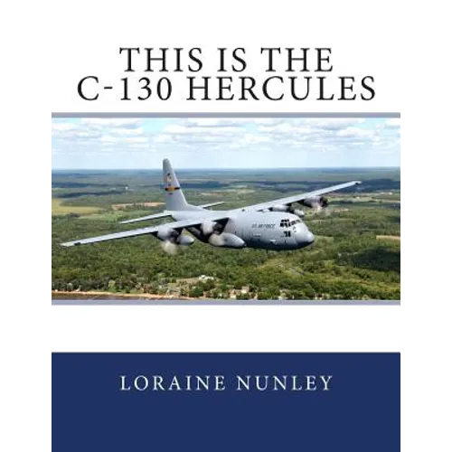 This is the C-130 Hercules - Paperback