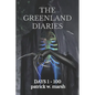 The Greenland Diaries: Days 1 - 100 - Paperback