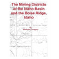 The Mining Districts of the Idaho Basin and the Boise Ridge, Idaho - Paperback