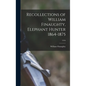 Recollections of William Finaughty, Elephant Hunter 1864-1875; 1916 - Hardcover