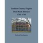 Loudoun County, Virginia Deed Book Abstract, 1762-1765 - Paperback