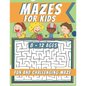 Mazes For Kids Ages 8-12: Maze Activity Book, Fun and Challenging Maze and Problem-Solving - Paperback