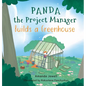Panda the Project Manager Builds a Greenhouse - Hardcover